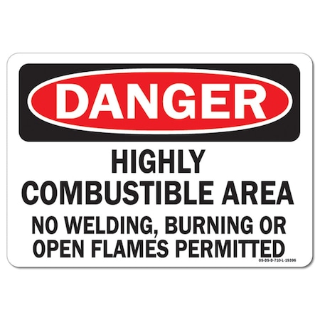 OSHA Danger Decal, Highly Combustible Area No Welding Burning Or Open Flames P, 14in X 10in Decal